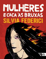 Mulheres e caca as bruxas_ da I - Silvia Federici.epub